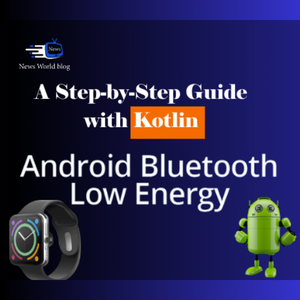Android BLE Development Made Easy: A Step-by-Step Guide with Kotlin